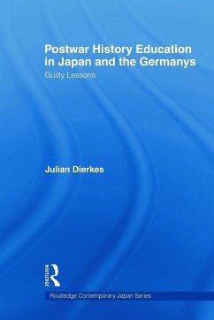 Postwar History Education in Japan and the Germanys - Dierkes, Julian