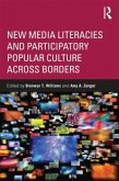 New Media Literacies and Participatory Popular Culture Across Borders