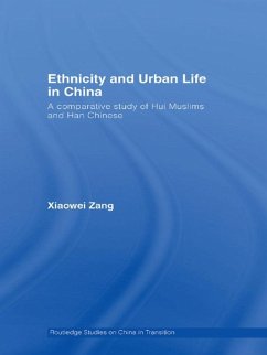 Ethnicity and Urban Life in China - Zang, Xiaowei