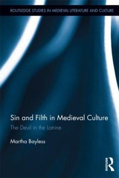 Sin and Filth in Medieval Culture - Bayless, Martha