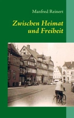 Zwischen Heimat und Freiheit - Reinert, Manfred