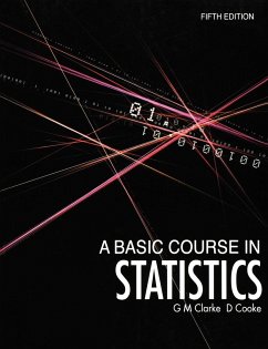 A Basic Course in Statistics - Clarke; Clarke, Geoffrey M.; Cooke, Dennis