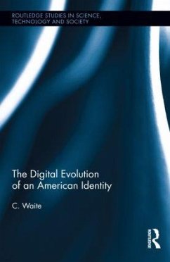 The Digital Evolution of an American Identity - Waite, C.