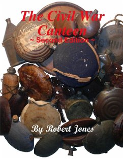 The Civil War Canteen - Second Edition - Jones, Robert