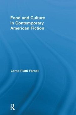 Food and Culture in Contemporary American Fiction - Piatti-Farnell, Lorna