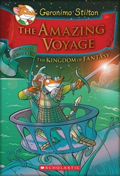 The Amazing Voyage (Geronimo Stilton and the Kingdom of Fantasy #3) - Stilton, Geronimo