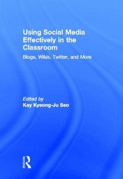 Using Social Media Effectively in the Classroom - Seo, Kay