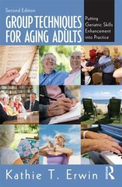 Group Techniques for Aging Adults - Erwin, Kathie T