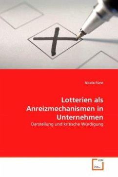 Lotterien als Anreizmechanismen in Unternehmen - Fürst, Nicola