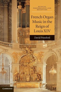 French Organ Music in the Reign of Louis XIV - Ponsford, David