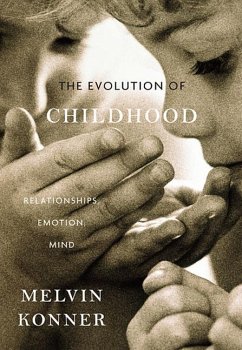 The Evolution of Childhood - Konner, Melvin