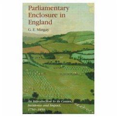 Parliamentary Enclosure in England - Mingay, Gordon E