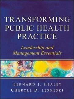 Transforming Public Health Practice - Healey, Bernard J; Lesneski, Cheryll D