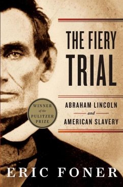 The Fiery Trial - Foner, Eric (Columbia University)