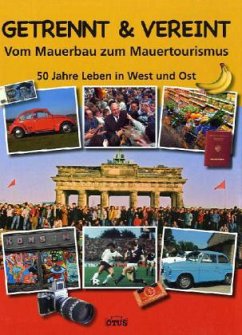 Cover Getrennt & Vereint, Vom Mauerbau zum Mauertourismus