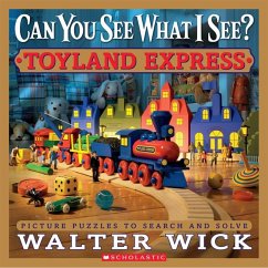 Can You See What I See? Toyland Express: Picture Puzzles to Search and Solve - Wick, Walter