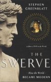 The Swerve: How the World Became Modern