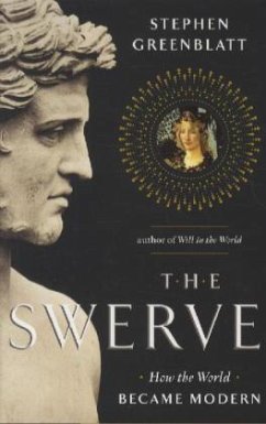 The Swerve: How the World Became Modern - Greenblatt, Stephen