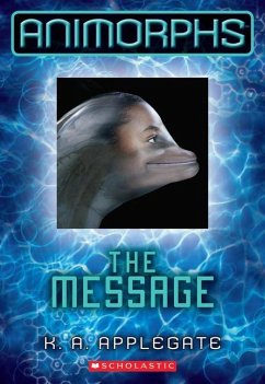 The Message (Animorphs #4) - Applegate, K A