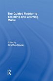 The Guided Reader to Teaching and Learning Music