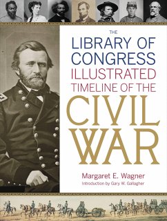 The Library of Congress Illustrated Timeline of the Civil War - Library Of Congress; Wagner, Margaret E