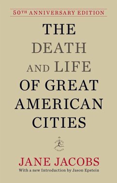 The Death and Life of Great American Cities: 50th Anniversary Edition - Jacobs, Jane