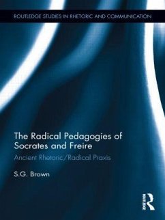 The Radical Pedagogies of Socrates and Freire - Brown, Stephen