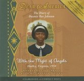 With the Might of Angels (Dear America) (Audio Library Edition)