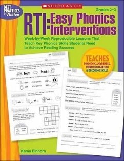 Rti: Easy Phonics Interventions: Week-By-Week Reproducible Lessons That Teach Key Phonics Skills Students Need to Achieve Reading Success - Einhorn, Kama