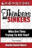 Thinkers and Sinkers: Why Are They Trying to Kill You?