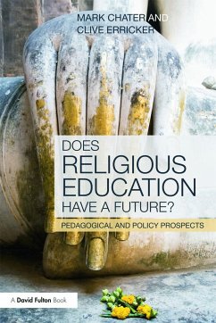 Does Religious Education Have a Future? - Chater, Mark; Erricker, Clive
