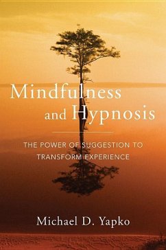 Mindfulness and Hypnosis - Yapko, Michael D.