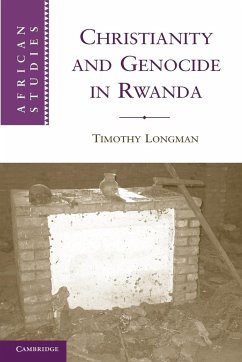 Christianity and Genocide in Rwanda - Longman, Timothy