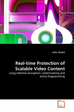 Real-time Protection of Scalable Video Content - Shahid, Zafar