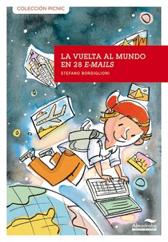 La vuelta al mundo en 28 e-mails - Ballaz Zabalza, Jesús; Bordiglioni, Stefano