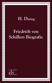 Friedrich von Schillers Biografie