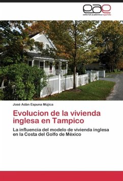 Evolucion de la vivienda inglesa en Tampico - Espuna Mújica, José Adán