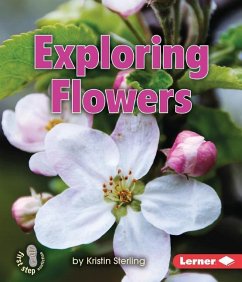 Exploring Flowers - Sterling, Kristin