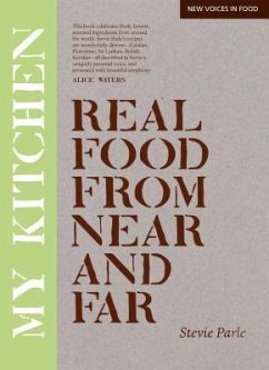 My Kitchen: Real Food from Near and Far - Parle, Stevie