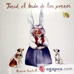 Turid, el hada de los perros - Truyols Fluxá, Margarita; Mulet Domingo, Irene