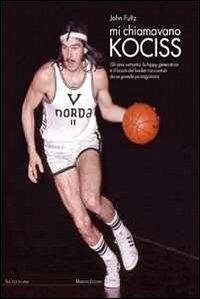 Mi chiamavano Kociss - Fultz, John L. Mi chiamavano Kociss - Fultz, John L.