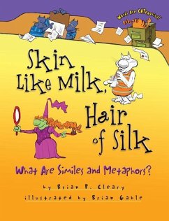 Skin Like Milk, Hair of Silk - Cleary, Brian P