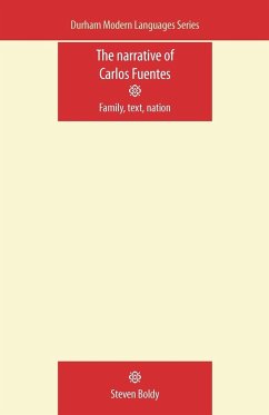 The Narrative of Carlos Fuentes - Boldy, Steven