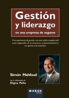 Gestión y liderazgo en una empresa de seguros - Mahfoud, Simón; Peña, Digna