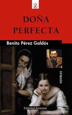 Doña perfecta - Pérez Galdós, Benito