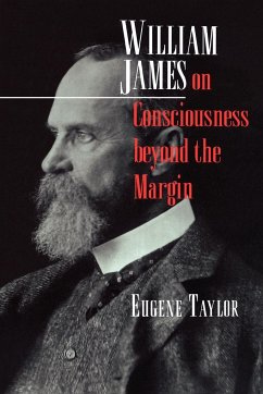 William James on Consciousness beyond the Margin - Taylor, Eugene
