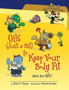 Oils (Just a Bit) to Keep Your Body Fit - Cleary, Brian P