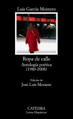 Ropa de calle : antología poética, 1980-2008 - García Montero, Luis