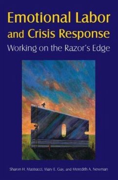 Emotional Labor and Crisis Response - Mastracci, Sharon H; Guy, Mary E; Newman, Meredith A