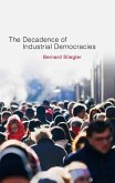 The Decadence of Industrial Democracies, Volume 1
